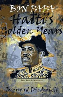 Bon Papa : Haiti's golden years /