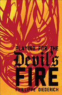 Playing for the Devil's Fire /
