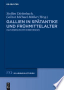Gallien in Spätantike und Frühmittelalter : Kulturgeschichte einer Region.