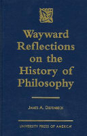 Wayward reflections on the history of philosophy /