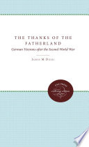 The thanks of the fatherland : German veterans after the Second World War /