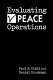 Evaluating peace operations /