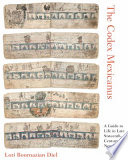 The Codex Mexicanus : a guide to life in late sixteenth-century New Spain /