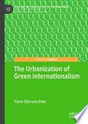 The urbanization of green internationalism /