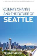 Climate change and the future of Seattle /