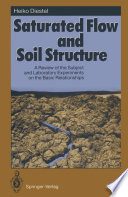 Saturated Flow and Soil Structure : a Review of the Subject and Laboratory Experiments on the Basic Relationships /