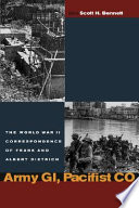 Army GI, pacifist CO : the World War II letters of Frank and Albert Dietrich /