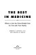 The best in medicine : where to get the finest health care for you and your family /