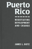 Puerto Rico : negotiating development and change /