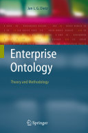 Enterprise ontology : theory and methodology /