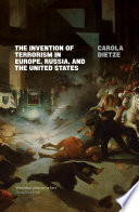 The invention of terrorism in Europe, Russia and the United States /