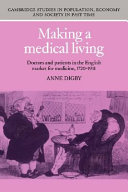 Making a medical living : doctors and patients in the English market for medicine, 1720-1911 /