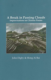 A break in passing clouds : improvisations on Chinese poems /