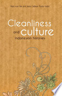 Cleanliness and culture: Indonesian histories.