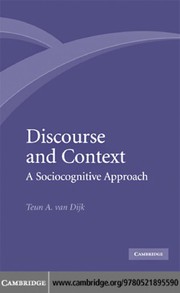 Discourse and context : a sociocognitive approach /