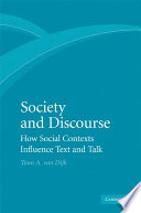 Society and discourse : how social contexts influence text and talk /