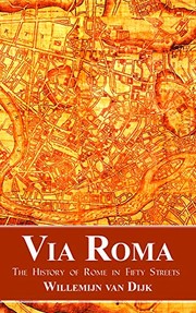 Via Roma : the history of Rome in fifty streets /
