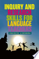 Inquiry and Research Skills for Language Teachers /