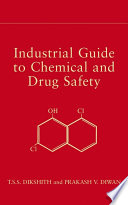 Industrial guide to chemical and drug safety /