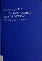 The sunbelt/snowbelt controversy : the war over federal funds /