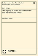 The legality of public pension reforms in times of financial crisis : the case of Greece /