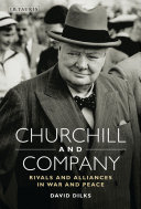 Churchill and company : allies and rivals in war and peace /