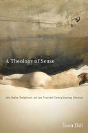 A theology of sense : John Updike, embodiment, and late twentieth-century American literature /
