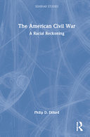 The American Civil War : a racial reckoning /