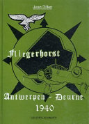 Uit het oorlogsdagboek van het vlieghaven Deurne = From the war diary of the airfield Deurne /