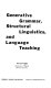 Generative grammar, structural linguistics, and language teaching.
