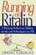 Running on Ritalin : a physician reflects on children, society, and performance in a pill /