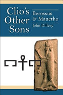 Clio's other sons : Berossus and Manetho, with an afterword on Demetrius /