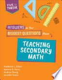 Answers to your biggest questions about teaching secondary math /