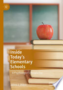 Inside Today's Elementary Schools : A Psychologist's Perspective  /