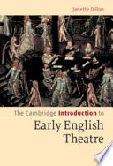 The Cambridge introduction to early English theatre /