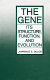 The gene : its structure, function, and evolution /