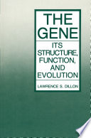 The gene : its structure, function, and evolution /