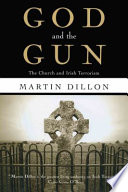 God and the gun : the church and Irish terrorism /