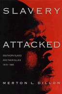 Slavery attacked : Southern slaves and their allies, 1619-1865 /