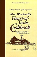 Mrs. Blackwell's heart-of-Texas cookbook : a tasty memoir of the Depression /