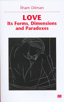 Love : its forms, dimensions, and paradoxes /