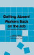 Getting absent workers back on the job : an analytical approach /