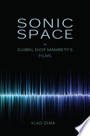 Sonic space in Djibril Diop Mambety's films /