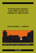 Integrated design and simulation of chemical processes /