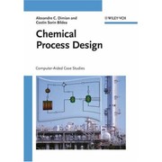 Chemical process design : computer-aided case studies /