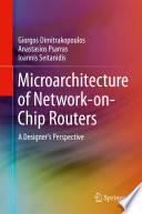 Microarchitecture of network-on-chip routers : a designer's perspective /