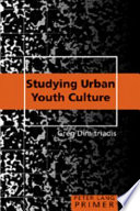 Studying urban youth culture primer /