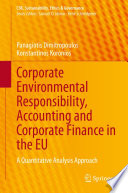 Corporate Environmental Responsibility, Accounting and Corporate Finance in the EU : A Quantitative Analysis Approach /