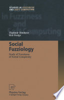 Social Fuzziology : Study of Fuzziness of Social Complexity /