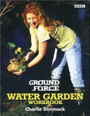 Ground Force water garden workbook /